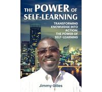 The Power of Self-Learning: TRANSFORMING KNOWLEDGE INTO ACTION