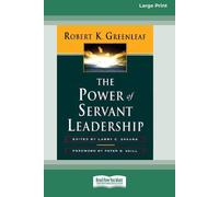 The Power Of Servant-Leadership [Standard Large Print 16 Pt Edition]