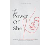 THE POWER OF SHE: Story of 51 Famous Women in History Who Have Changed the World