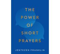 The Power of Short Prayers
