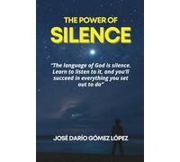 THE POWER OF SILENCE: The language of God is silence. Learn to listen to it, and you’ll succeed in everything you set out to do