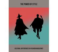The Power Of Style: Cultural Differences In Fashion Magazines