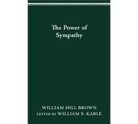 The Power of Sympathy by William Hill Brown William Hill Brown (Auteur)