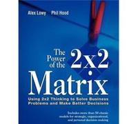 The Power of the 2 x 2 Matrix by Hood & Phil San Jose & California Hood Phil San Jose California (Auteur)