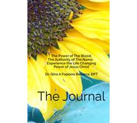 The Power of The Blood, The Authority of The Name: Experience the Life Changing Power of Jesus Christ: The Journal