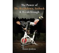 The Power of The Breakdown, Setback & Breakthrough