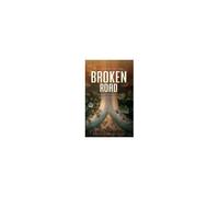 The Power Of The Broken Road