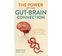The Power Of The Gut-Brain Connection