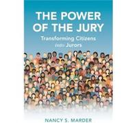 The Power of the Jury by Nancy S. ChicagoKent College of Law Marder Nancy S. ChicagoKent College of Law Marder (Auteur)