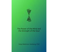 The Power of the Mind and the Strength of the Soul