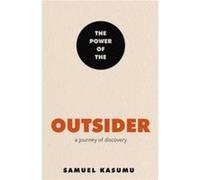 The Power of the Outsider by Samuel Kasumu Samuel Kasumu (Auteur)