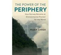 The Power of the Periphery by Peder New York University Anker Peder New York University Anker (Auteur)