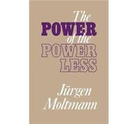 The Power of the Powerless - Jurgen Moltmann - Hymns Ancient and Modern Ltd - Livre en Anglais - Paperback Jurgen MoltmannJurgen Moltmann (Auteur)
