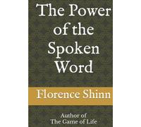 The Power of the Spoken Word: Author of The Game of Life