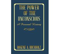 The Power Of The Unconscious
