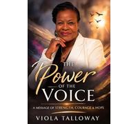 The Power of The Voice: A Message of Strength, Courage & Hope