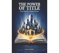The Power of Title: How Ownership, Title Insurance, and Due Diligence Protect Wealth in Real Estate