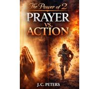 The Power of Two: Prayer vs. Action