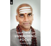 The Power of Unwavering Focus