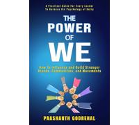 The Power Of We: How To Influence and Build Stronger Brands, Communities and Movements Through Unity