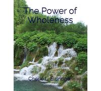 The Power of Wholeness