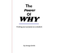 The Power Of WHY: Finding Your Purpose As A Student