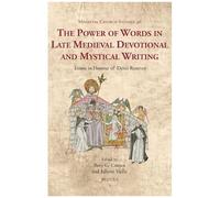 The Power Of Words In Late Medieval Devotional And Mystical Writing