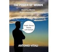 THE POWER OF WORDS: MASTERING EFFECTIVE VERBAL COMMUNICATION