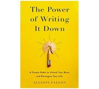 The Power Of Writing It Down