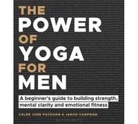 The Power of Yoga for Men by Jarod Chapman Jarod Chapman (Auteur)