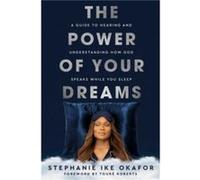 The Power of Your Dreams by Stephanie Ike Okafor Hardcover Book Stephanie Ike Okafor (Auteur)