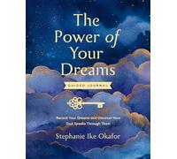 The Power of Your Dreams Guided Journal: Record Your Dreams and Discover How God Speaks Through Them
