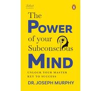 The Power of Your Subconscious Mind