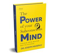 The Power of Your Subconscious Mind