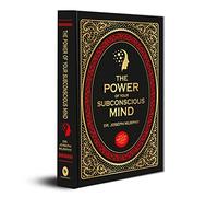 The Power of Your Subconscious Mind: Deluxe Edition