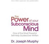 The power of your subconscious mind Joseph Murphy (Auteur), Ian McMahan (Contributions)