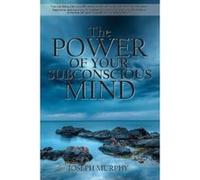 The Power of Your Subconscious Mind Murphy, Joseph (Auteur)