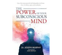 The Power of Your Subconscious Mind: Special Edition with a Foreword by James Redfield, Author of The Celestine Prophecy
