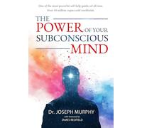 The Power of Your Subconscious Mind: Special Edition with a Foreword by James Redfield, Author of The Celestine Prophecy