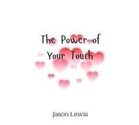 The Power Of Your Touch