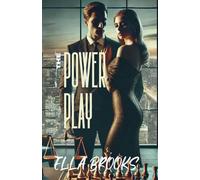 The Power Play: Love's Fragile Balance: 2 (Business Of The Heart Sequel)