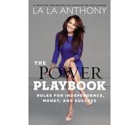 The Power Playbook: Rules for Independence, Money and Success
