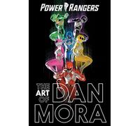 The Power Rangers Art of Dan Mora - - BOOM! Studios - ebook (ePub) - Livre