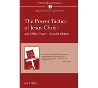 The power tactics of Jesus Christ: and other essays
