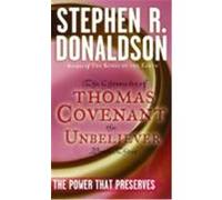 The Power That Preserves, The Chronicles of Thomas Covenant the Unbeliever Stephen R. Donaldson (Auteur)