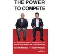 The Power to Compete by Ryoichi Mikitani Hiroshi Mikitani (Auteur)