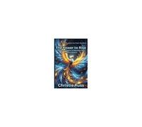 The Power To Rise: A Modern Evolution Of Napoleon Hill's Timeless Wisdom