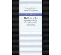 The Power to Tax, COLLECTED WORKS OF JAMES M BUCHANAN Geoffrey Brennan, James M. Buchanan (Auteur)