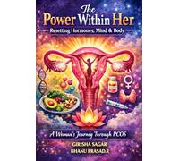 The Power Within Her: Resetting Hormones, Mind and Body