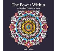 The Power Within : Mandala Colouring Book: 50 Mesmerizing Designs for Mindful Coloring and Inner Peace | 106 pages | 8.5 x 8.5 inches in size